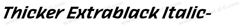 Thicker Extrablack Italic字体转换